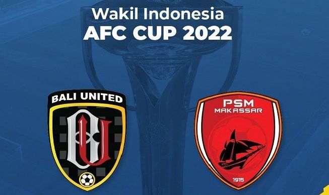 Berlaga di AFC Cup, Langkah Bali United dan PSM Makasar Tidak Gampang