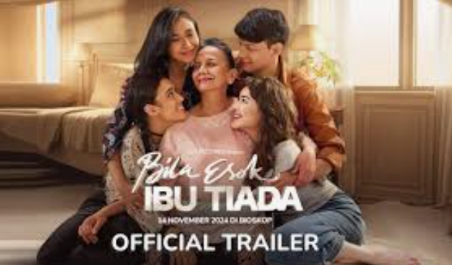 Review Film Bila Esok Ibu Tiada Yang Akan Rilis Di Tanggal 14 November 2024