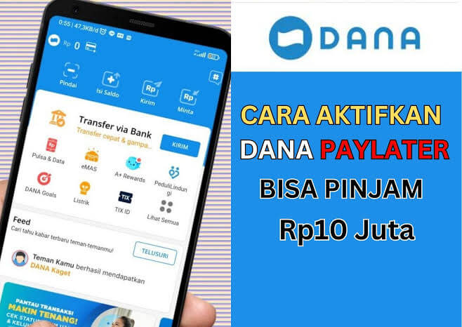 Transaksi Semakin Mudah, Begini Cara Mudah Aktifkan DANA PayLater, Anda Wajib Tahu    