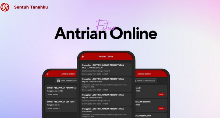 Sentuh Tanahku Hadirkan Antrian Online untuk Permudah Masyarakat dalam Layanan Pertanahan