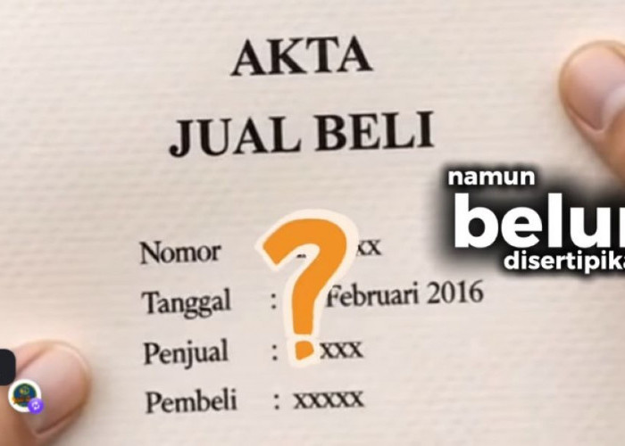 Hindari Sengketa, Kementerian ATR/BPN Imbau Masyarakat Segera Ubah AJB Menjadi Sertifikat Tanah