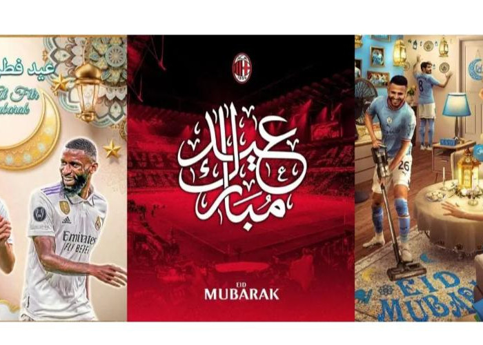 Real Madrid hingga Manchester City Ucapkan Selamat Idul Fitri pada Fans Muslim