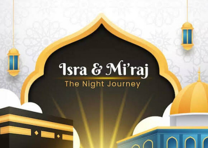 Kisah Isra' Mi'raj, Perjalanan Nabi Muhammad ke Langit ke Tujuh hanya Dalam Satu Malam 
