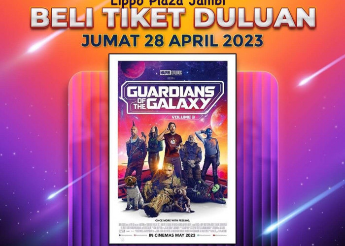 Nikmati Keseruan Marvel Studios’ Guardians Of The Galaxy Vol 3, Hadir 3D hanya di Cinepolis Lippo Plaza Jambi