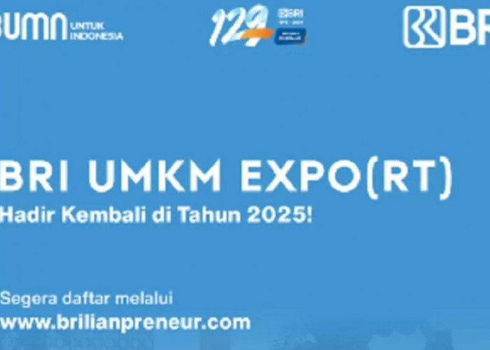 BRI UMKM Expo(RT) 2025, Ajang Digitalisasi dan Ekspansi Pasar Global UMKM, Buruan Daftar !!!