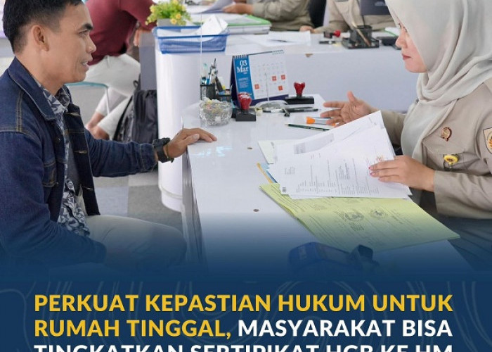 Resmi dari ATR/BPN! Masyarakat Kini Bisa Ubah Sertifikat HGB Rumah Jadi Hak Milik 