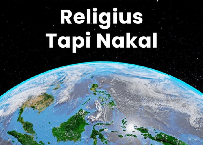 Religius tapi Nakal: Paradox Sosial Indonesia