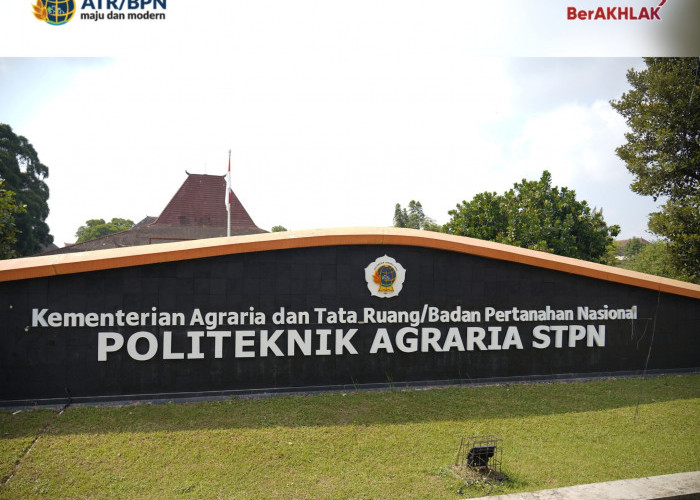 Peluang Emas! Poltek Agraria STPN Buka Peluang Sekolah Kedinasan di Bidang Agraria/Pertanahan dan Tata Ruang