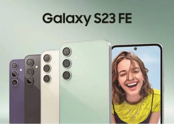 Kabar Baik, Samsung Galaxy S23 FE Launching di Indonesia, Cek Harga dan Spesifikasinya 