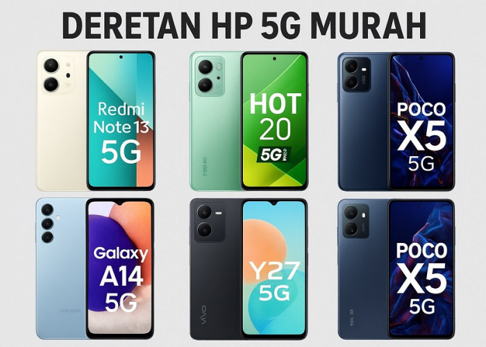 Super Kencang! Deretan HP 5G Murah Terbaik Mulai 1 Jutaan, dari Xiaomi hingga Infinix