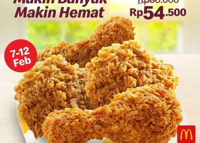 Promo McD Hari ini, 6 Potong Ayam Goreng Harga Rp 80 Ribuan