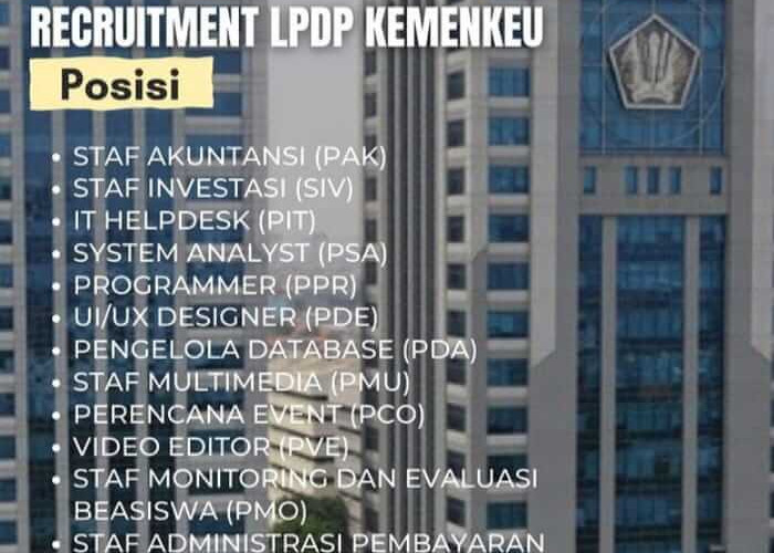 Loker 2023, LPDP Kementerian Keuangan Buka Rekruitmen untuk 14 Posisi, Terima D3 hingga S1, Cek di Sini.!!