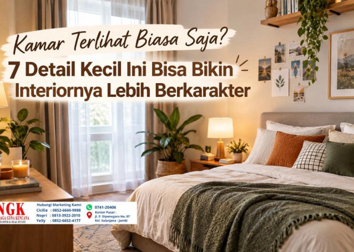 Kamar Terlihat Biasa Saja? 7 Detail Kecil Ini Bisa Bikin Interiornya Lebih Berkarakter